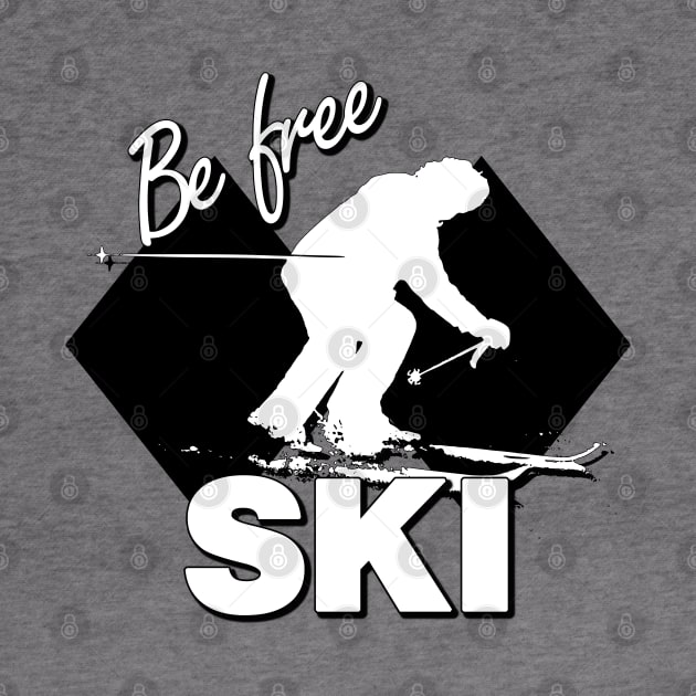 Double Black Diamond Ski Level Design with Downhill Skier and Be Free SKI Quote by karenmcfarland13